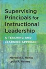 Supervising Principals for Instructional Leadership - Meredith I. Honig ; Lydia R. Rainey - 9781682534649