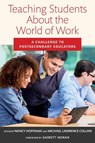 Teaching Students About the World of Work - Nancy Hoffman ; Michael Lawrence Collins - 9781682534946