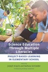 Science Education Through Multiple Literacies - Joseph Krajcik ; Barbara Schneider - 9781682536629