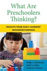 What Are Preschoolers Thinking? - Judith A. Schickedanz ; Catherine Marchant ; Molly F. Collins - 9781682537381