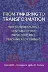 From Tinkering to Transformation - Meredith I Honig ; Lydia R. Rainey - 9781682538432