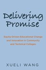 Delivering Promise - Xueli Wang - 9781682538890