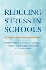 Reducing Stress in Schools - Mathew Portell ; Ingrid L. Cockhren ; Tyisha J. Noise ; Julie Kurtz - 9781682539552