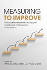 Measuring to Improve - Paul G. LeMahieu ; Paul Cobb - 9781682539675