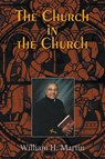 The Church in the Church - William Martin - 9781682563885