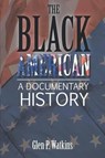 The Black American - Glen Watkins - 9781682565094