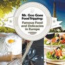 Mr. Goo Goes Food Tripping - Baby Professor - 9781682600849