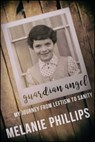 GUARDIAN ANGEL - Melanie Phillips - 9781682615683