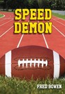 Speed Demon - Fred Bowen - 9781682630761