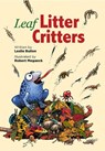 Leaf Litter Critters - Leslie Bulion - 9781682631836
