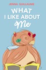 What I Like about Me - Jenna Guillaume - 9781682632789