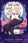 Farook, N: Girl Who Stole an Elephant - Nizrana Farook - 9781682633779