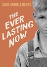 The Everlasting Now - Sara Harrell Banks - 9781682635278