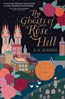 The Ghosts of Rose Hill - R. M. Romero - 9781682635520