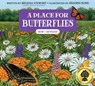 A Place for Butterflies (Third Edition) - Melissa Stewart - 9781682636633