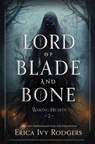 Lord of Blade and Bone - Erica Ivy Rodgers - 9781682636671