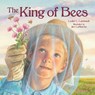 The King of Bees - Lester L. Laminack - 9781682636732