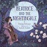 Beatrice and the Nightingale - Patricia Newman - 9781682637272