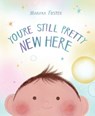 You're Still Pretty New Here - Mariyka Foster - 9781682638361