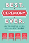 Best Ceremony Ever - Christopher Shelley - 9781682682852
