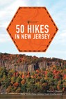 50 Hikes in New Jersey - New York-New Jersey Trail Conference ; Daniel Chazin - 9781682684443