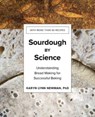 Sourdough by Science - Karyn Lynn Newman - 9781682687000