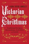 Victorian Christmas - Lucinda Dickens Hawksley - 9781682688632
