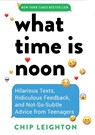 What Time Is Noon? - Chip Leighton - 9781682689240