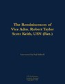 The Reminiscences of Vice Adm. Robert Taylor Scott Keith, USN (Ret.) - Robert Taylor Scott Keith - 9781682699881