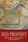 Red Prophet - David Wilkins - 9781682751657