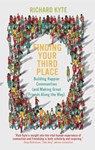 Finding Your Third Place - Richard Kyte - 9781682754726