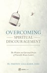 Gallagher, F: OVERCOMING SPIRITUAL DISCOURAG - Fr Timothy Gallagher - 9781682780954