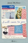 I Will Come to You: A Story of Adoption and the Relentless Love of God - Jamie McAleer - 9781682784419
