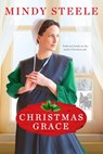 Christmas Grace - Mindy Steele - 9781682815120
