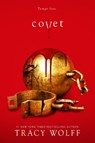 Covet - Tracy Wolff - 9781682815816