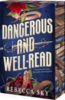 Dangerous and Well-Read - Rebecca Sky - 9781682816202