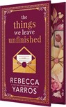 The Things We Leave Unfinished - Rebecca Yarros - 9781682816523