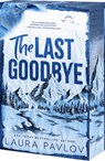 The Last Goodbye - Laura Pavlov - 9781682817148