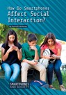 How Do Smartphones Affect Social Interaction? - Donna B. McKinney - 9781682829455