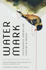 Watermark: Vietnamese American Poetry and Prose, 25th Anniversary Edition - Barbara Tran - 9781682831724