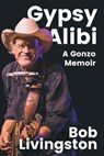 Gypsy Alibi - Bob Livingston - 9781682832684