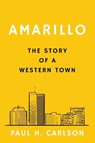 Amarillo - Paul H. Carlson - 9781682833117