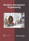 Modern Aerospace Engineering - BAGGINS,  Stephen - 9781682856338