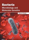 Bacteria: Microbiology and Molecular Genetics - Henry Evans - 9781682860625