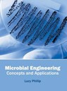 Microbial Engineering: Concepts and Applications - Lucy Phillip - 9781682861349