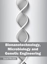 Bionanotechnology, Microbiology and Genetic Engineering - David (Barrister Rhodes - 9781682861554