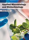 Applied Microbiology and Biotechnology - Dean Watson - 9781682862889