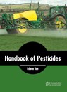 Handbook of Pesticides - Edwin Tan - 9781682863916