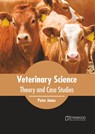 Veterinary Science: Theory and Case Studies - JONES,  Professor of French History Peter (University of Birmingham) - 9781682867273