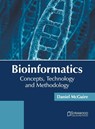 Bioinformatics: Concepts, Technology and Methodology - Daniel McGuire - 9781682867495